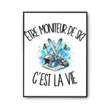Poster Être moniteur de ski c'est la vie