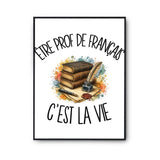 Poster Être prof de français c'est la vie