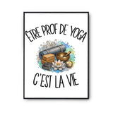 Poster Être prof de yoga c'est la vie
