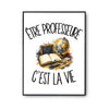 Poster Être professeure c'est la vie