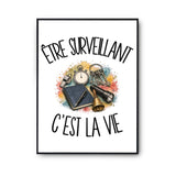 Poster Être surveillant c'est la vie
