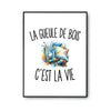 Poster La Gueule de Bois c’est la vie
