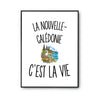 Poster La Nouvelle-Calédonie c’est la vie