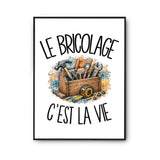 Poster Le bricolage c'est la vie