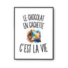 Poster Le Chocolat en Cachette c’est la vie
