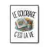 Poster Le coloriage c'est la vie