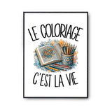 Poster Le coloriage c'est la vie