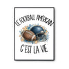 Poster Le football américain c'est la vie