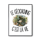 Poster Le géocaching c'est la vie