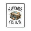 Poster Le reboutage c'est la vie