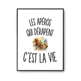 Poster Les Apéros Qui Dérapent c’est la vie
