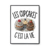 Poster Les cupcakes c'est la vie