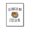 Poster Les Fruits de Mer c’est la vie