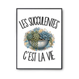 Poster Les succulentes c'est la vie