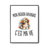 Poster Mon Bichon Havanais c’est ma vie