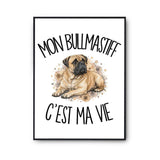 Poster Mon Bullmastiff c'est ma vie