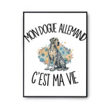 Poster Mon Dogue Allemand c'est ma vie