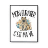 Poster Mon Eurasier c'est ma vie