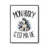 Poster Mon Husky c'est ma vie