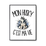 Poster Mon Husky c'est ma vie