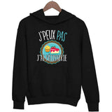Sweat à capuche J'peux pas j'ai Pâtisserie - Planetee