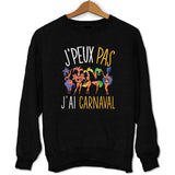 Sweat J'peux pas j'ai carnaval - Planetee