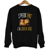 Sweat J'peux pas j'ai jeux de rôle - Planetee