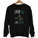 Sweat J'peux pas j'ai Violon - Planetee