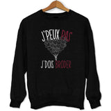 Sweat J'peux pas j'dois broder - Planetee