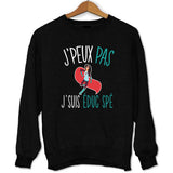 Sweat J'peux pas j'suis éducatrice spécialisé - Planetee