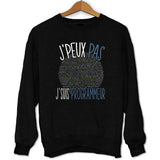 Sweat J'peux pas j'suis programmateur - Planetee