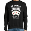 Sweat Poker Quarantenaire - Planetee