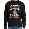 Sweat Poterie Quarantenaire - Planetee