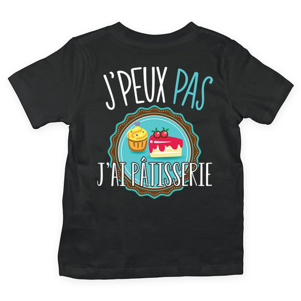 T-shirt Enfant j'peux pas j'ai pâtisserie - Planetee