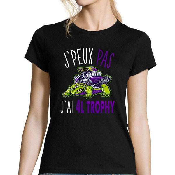 T-shirt Femme Je peux pas j'ai 4 L trophy - Planetee