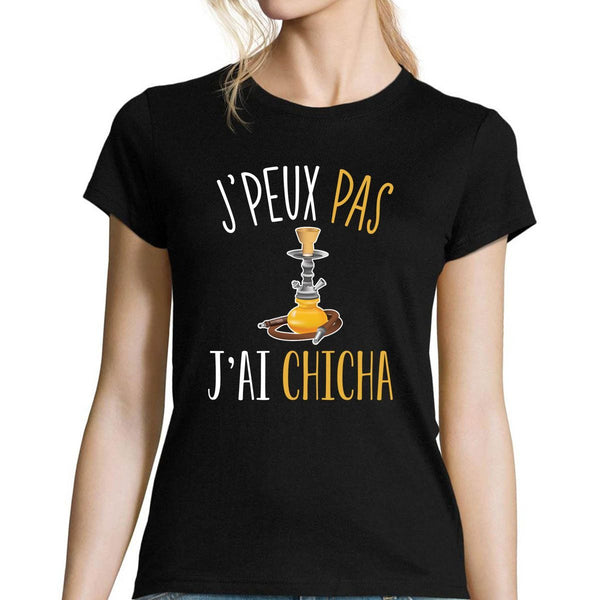 T-shirt Femme Je peux pas j'ai chicha - Planetee