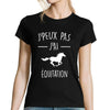 T-shirt Femme J'peux pas j'ai Équitation - Planetee