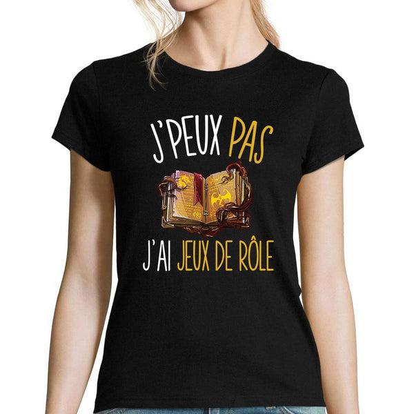 T-shirt femme J'peux pas j'ai jeux de rôle - Planetee