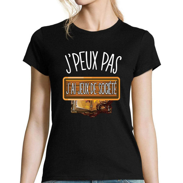 T-shirt femme J'peux pas j'ai jeux de société - Planetee