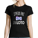 T-shirt femme J'peux pas j'ai LOTO - Planetee