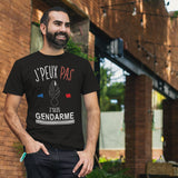 T-shirt Homme Je peux pas j'suis gendarme - Planetee