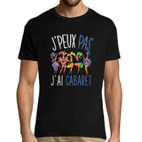 T-shirt homme J'peux pas j'ai cabaret - Planetee