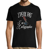 T-shirt homme J'peux pas j'ai caligraphie - Planetee