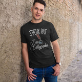 T-shirt homme J'peux pas j'ai caligraphie - Planetee