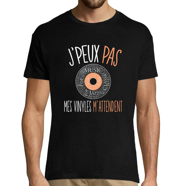T-shirt homme J'peux pas mes vinyles m'attendent - Planetee