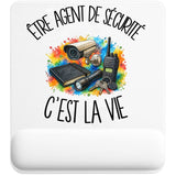 Tapis de Souris Être agent de sécurité c'est la vie