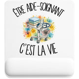 Tapis de Souris Être aide-soignant c'est la vie