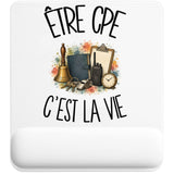 Tapis de Souris Être CPE c'est la vie