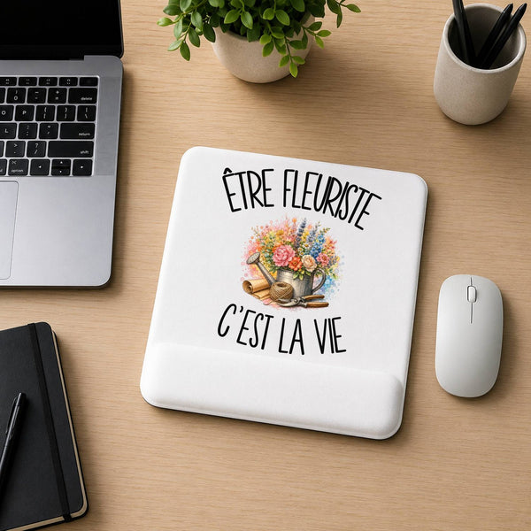 Tapis de Souris Être fleuriste c'est la vie