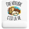 Tapis de Souris Être hôtelière c'est la vie
